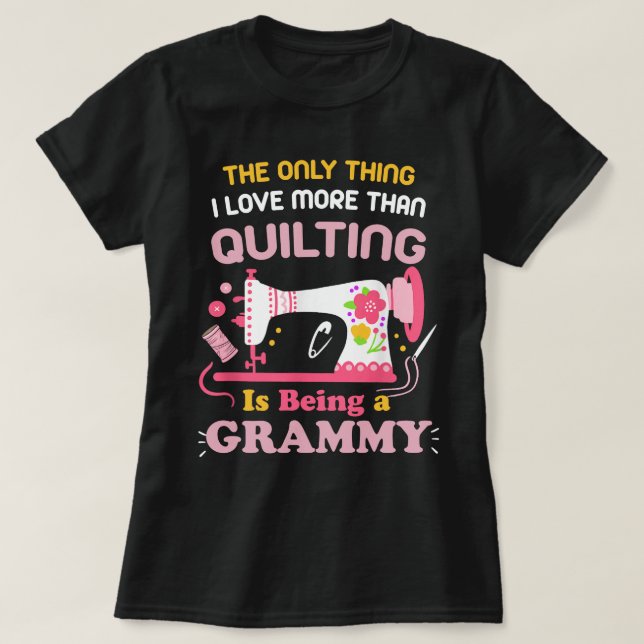 Cool Quilting Design For Women Grandma Quilt Sewin T-Shirt (Design Front)