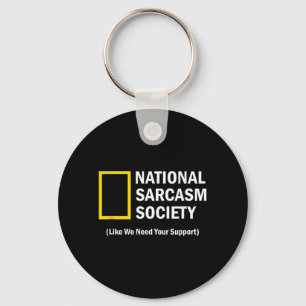 Cool Quote National Sarcasm Society Funny Key Ring