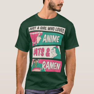 Cool Quotes - Just a girl who loves anime, cats an T-Shirt