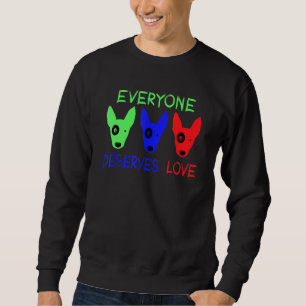 Cool Rescue Dog Everyone Deserves Love Dog Rescue Sweatshirt