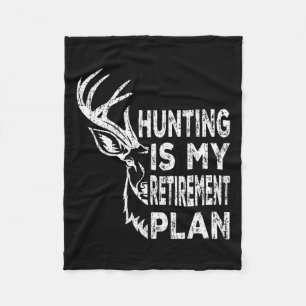 Cool Retired Hunting Is My Retirement Plan Fishing Fleece Blanket