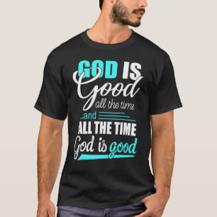 Cool Retro Christian Saying God Is Good All The T T-Shirt