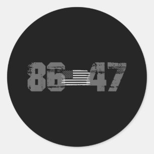Cool Retro Clic Style 86 47 Anti Trump  Classic Round Sticker