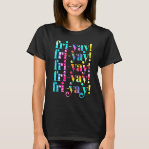 Cool Retro Fri Yay Teacher Friday Weekend T-Shirt