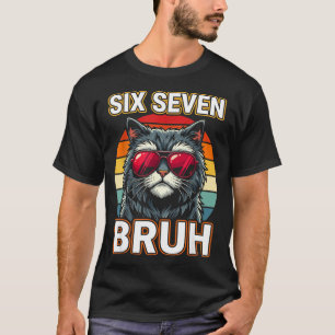 Cool Retro Six Seven Bruh Cat Sungles Meme 67  T-Shirt