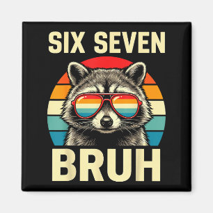 Cool Retro Six Seven Bruh Raccoon Sungles Meme 67  Magnet