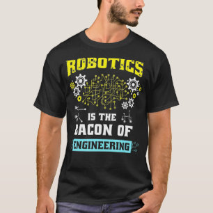 Cool Robotics Outfit for a Engineering Enthusiast  T-Shirt