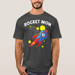 Cool Rocket For Mum Mother Rockets Space Ship Spac T-Shirt