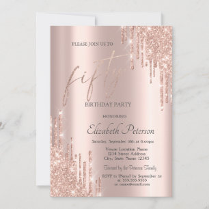 Cool Rose Gold Glitter Drips 50th Birthday  Invitation