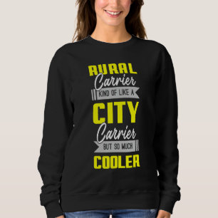 Cool Rural Mail Carrier City Post Carrier Mailman Sweatshirt