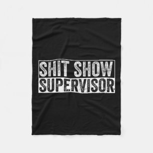 Cool S.h.i.t Show Supervisor Hilarious Vintage For Fleece Blanket