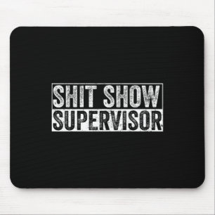 Cool S.h.i.t Show Supervisor Hilarious Vintage For Mouse Pad