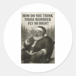 Cool Santa Claus Smoking Weed Christmas Quote Classic Round Sticker