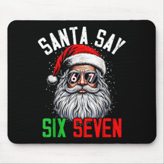Cool Santa Says Six Seven Funny Christmas 67 Meme  Mouse Pad