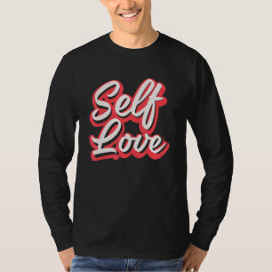 Cool Selflove Self Love  Mental Health Awareness T-Shirt
