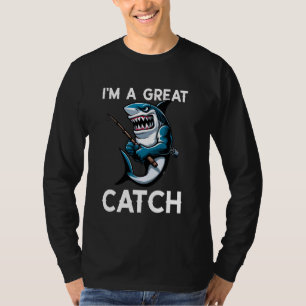 Cool Shark I'm A Great Catch Beach Funny Shark T-Shirt