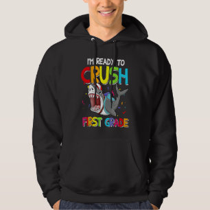 Cool Shark I'm Ready To Crush First Grade Student Hoodie