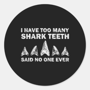 Cool Shark Teeth Collector Gift Funny Shark Teeth Classic Round Sticker