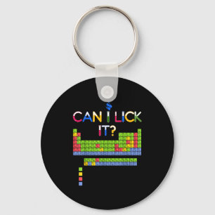 Cool Shirt Can Lick It Periodic Table Key Ring
