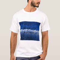 Cool shirt when you may be feeling a little down.