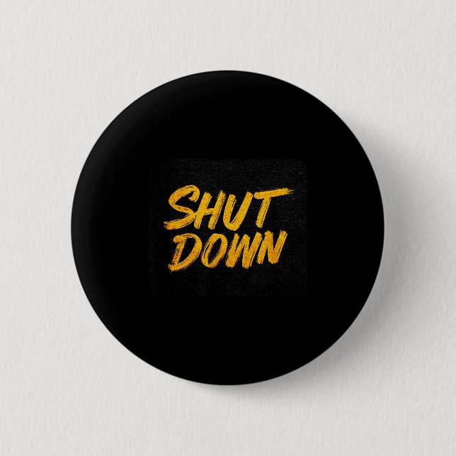 Cool Shut Down Logo  6 Cm Round Badge (Front)