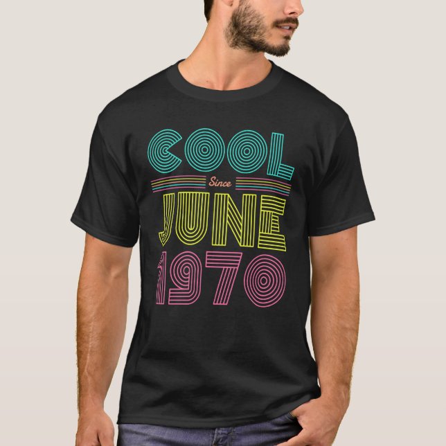 Cool Since June 1970 53rd Birthday Party Men Women T-Shirt (Front)