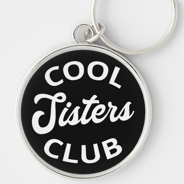 Cool Sisters Club I Key Ring (Front)