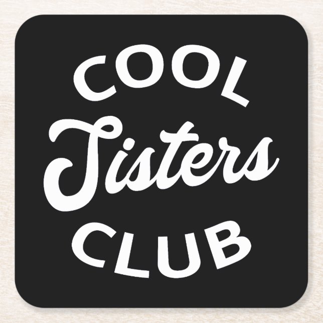 Cool Sisters Club I Square Paper Coaster (Front)