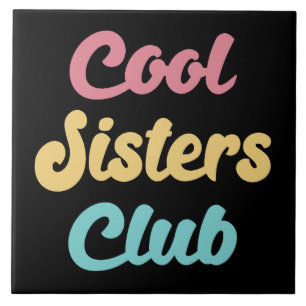 Cool Sisters Club II Ceramic Tile