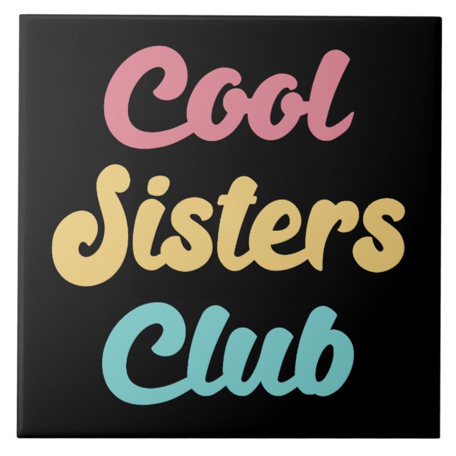 Cool Sisters Club II Ceramic Tile (Front)