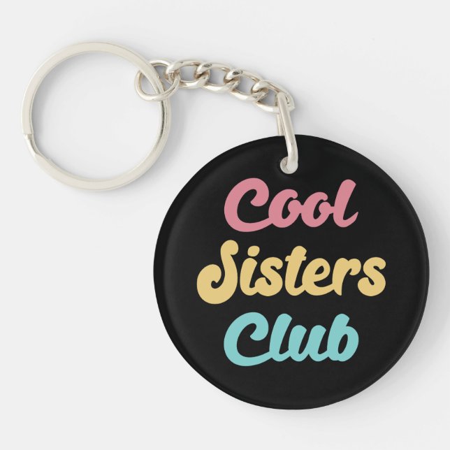 Cool Sisters Club II Key Ring (Front)