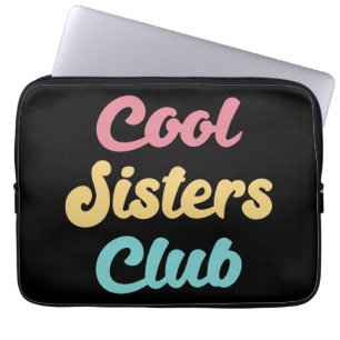 Cool Sisters Club II Laptop Sleeve