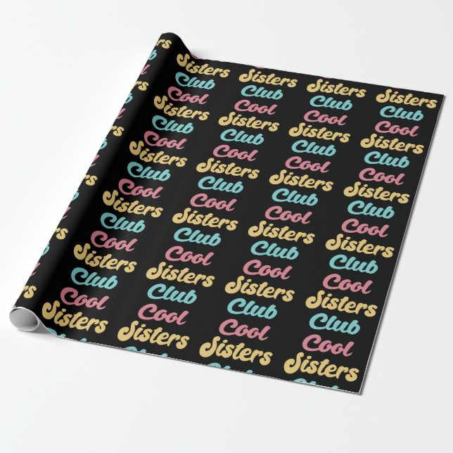 Cool Sisters Club II Wrapping Paper (Unrolled)