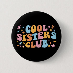 Cool Sisters Club III 6 Cm Round Badge