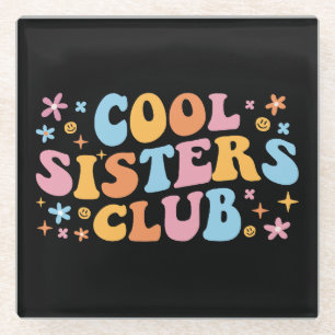 Cool Sisters Club III Glass Coaster