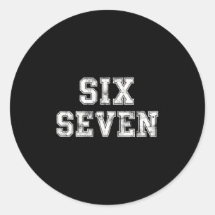 Cool Six Seven Number Gen Alpha Slang 6 7 Trending Classic Round Sticker