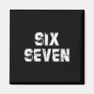 Cool Six Seven Number Gen Alpha Slang 6 7 Trending Magnet