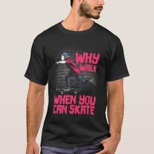Cool Skateboard Art For Men Women Skateboarding Sk T-Shirt