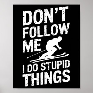Cool Ski Freestyle Funny Saying Winter Sports Skie Poster