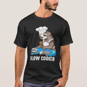 Cool Slow Cooker Sluggish Cooking Sloth Chef 1 T-Shirt