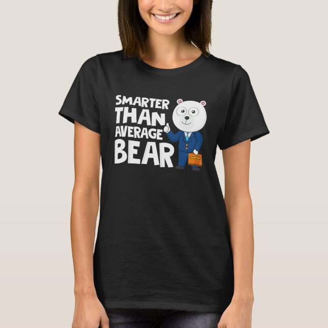 Cool Smarter Than Average Bear Polar Bear T-Shirt (Front)