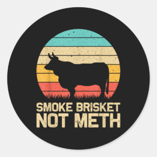Cool Smoke Brisket Not Funny Grilling Gift Men Wom Classic Round Sticker