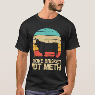 Cool Smoke Brisket Not Funny Grilling Gift Men Wom T-Shirt