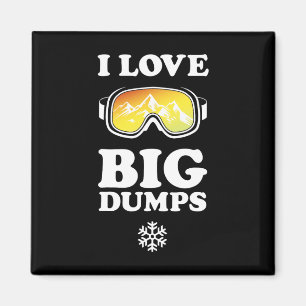 Cool Snowboard - I Love Big Dumps Tee - White Ink Magnet