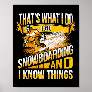 Cool Snowboarding Saying - Snowboard  Poster