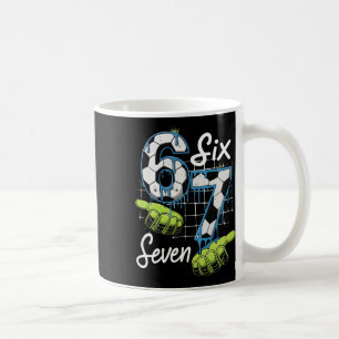 Cool Soccer 67 Drip Hands Six Seven Gen Alpha Meme Coffee Mug