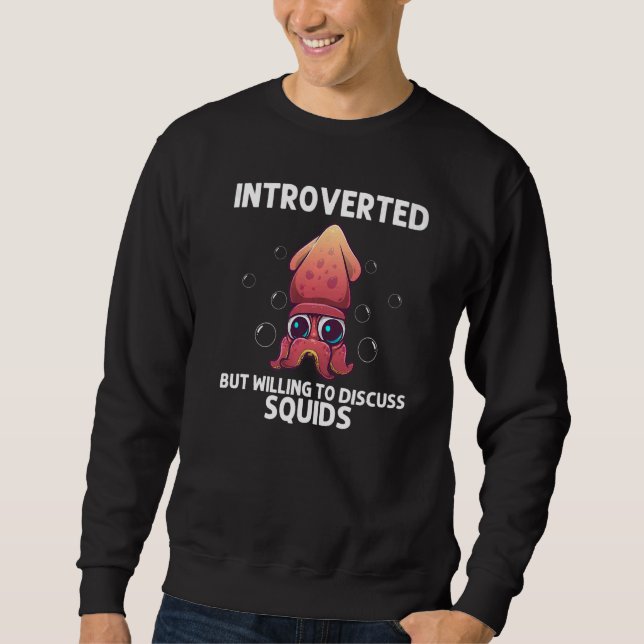 Cool Squid For Men Women Octopus Biology Sea Anima Sweatshirt (Front)