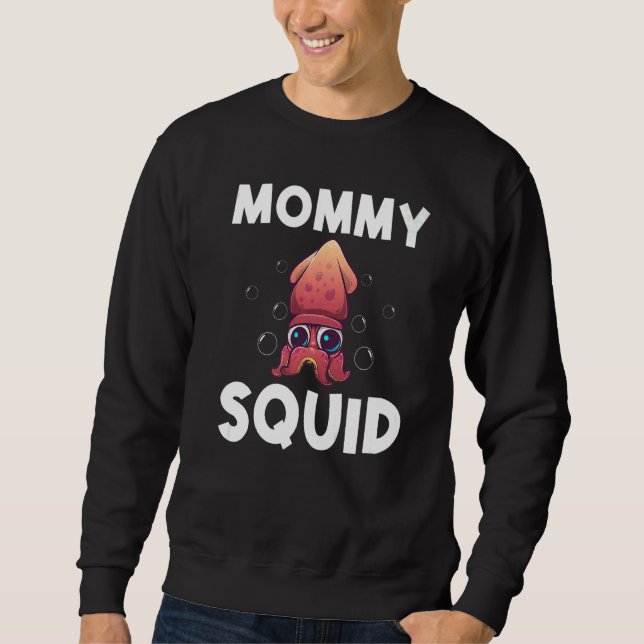 Cool Squid For Women Mom Octopus Biology Sea Anima Sweatshirt (Front)