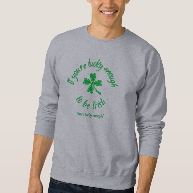 Cool St. Patrick's Day T-shirt Sweatshirt (Front)