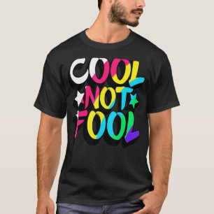 Cool Statement Witty Joke Humourous T-Shirt
